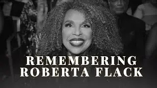Roberta Flack The Magical Voice That Made Music History!