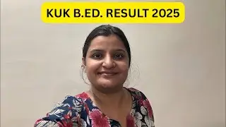 KUK B.ED. EXAMS RESULT 2025