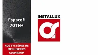 D&eacute;couvrez la fen&ecirc;tre Espace&reg; 70TH+.