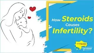 Steroids & Infertility | Infertility Awareness | #Parenthood