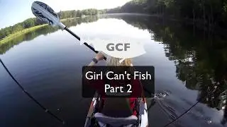 Girl Can't Fish - Part 2