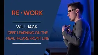 Deep Learning on the Healthcare Front Line - Will Jack, CEO, Remedy Health