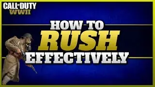 How To Rush Effectively in CoD WW2!