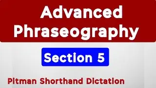 Advanced Phraseography Section 5 Dictation| English Pitman Shorthand Dictation