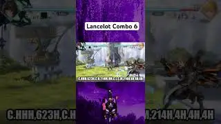 Lancelot Combo Of the day 6
