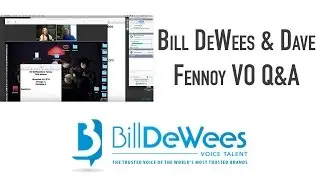 Bill DeWees & Dave Fennoy VO Q&A