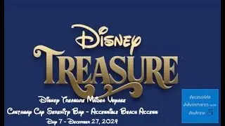 Disney Treasure Maiden Voyage   Castaway Cay Serenity Bay   Accessible Beach Access   December 27 20