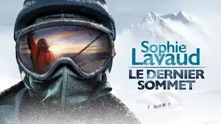 Sophie Lavaud, le Dernier Sommet Teaser