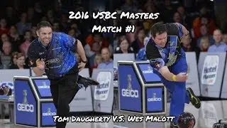2016 USBC Masters Match #1 - Tom Daugherty V.S. Wes Malott