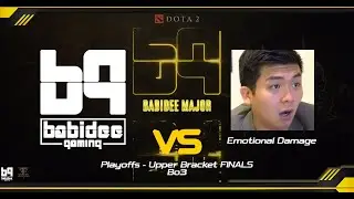 BABIDEE MAJOR- Babidee Gaming vs Emotional Damage - Lower bracket Finals
