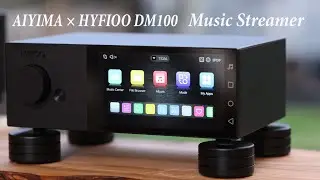 Music Streamer AIYIMA × HYFIOO DM100