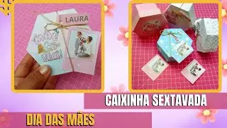 CAIXINHA SEXTAVADA DIA DAS MÃES
