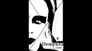 Demenza - Loser