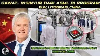 ASML MARAH... LEBIH DARI 1 LUSIN MANTAN INSINYUR ASML PILIH IKUT PROGRAM EUV LITOGRAFI CHINA