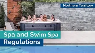 Spa pool & swim spa regulations | NT | Australia