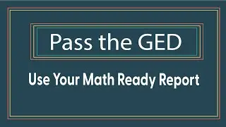 Use your GED Ready report to improve your Math Score