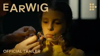 EARWIG | Official Trailer | Now showing on MUBI