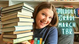 Middle Grade March TBR | #middlegrademarch
