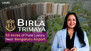 Birla Trimaya Shettigere Bangalore | Best Luxury Apartments Near Airport | 📞‪+91&nbsp;95605&nbsp;09669‬