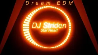 DJ Striden - Star Heart [Dream EDM]