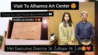 I Interviewed the Executive Director of Alhamra Art Center 😍 | A Documentary on Alhamra Arts Center