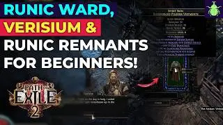 PoE 2: Runic Ward, Verisium & Runic Remnants for Beginners!