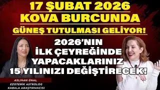 ŞUBAT TUTULMASI GELİYOR! BU YIL YAPACAKLARINIZ 15 YILINIZI DEĞİŞTİRECEK! | Aslıhan &Uuml;nal