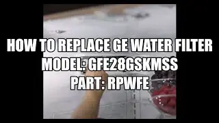 GE Fridge RPWFE Water Filter Replacement