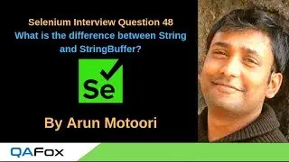 Selenium Interview Question 48 -  What is the difference between String and StringBuffer?