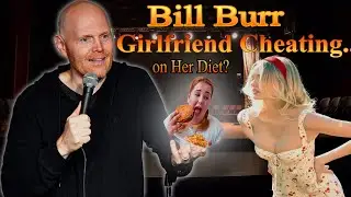 Bill Burr & Nia Advice Girlfriend Cheating...On Her Diet