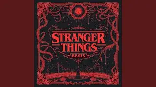 Stranger Things (feat. Wubby Radio) (Remix)