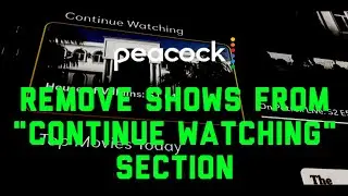 Peacock: How to Remove Shows from 