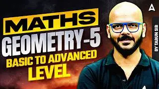 Maths Geometry For SSC CGL & CHSL 2026 | SSC CGL & CHSL 2026 Maths Foundation Class | Tarun Sir #5
