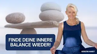So findest Du deine innere Balance wieder und verbindest Herz & K&ouml;rper.