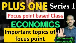 Plus one Economics Class | Plus one focus area economics class | കുറഞ്ഞ സമയം കൊണ്ട് കൂടുതൽ പഠിക്കാം