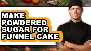 How to Make Powdered Sugar for Funnel Cake - Step By Step