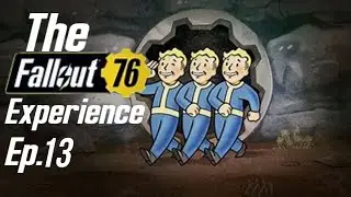 The Fallout 76 Experience Ep.13 Crane's Treasure