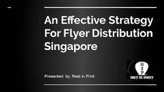 An Effective Strategy For Flyer Distribution Singapore