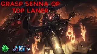 Grasp Senna Top Lane!