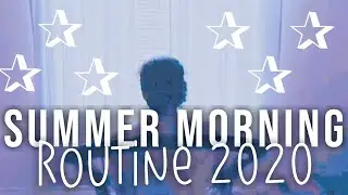 Quarantine Summer Morning Routine 2020!