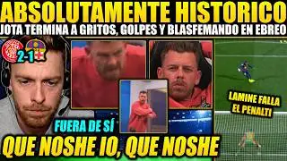 JOTA JORDI TERMINA A G0LPES CON UNA MESA Y SE DERRUMBA EN UNA NOCHE HIST&Oacute;RICA &iexcl;LAMINE FALLA EL PENAL