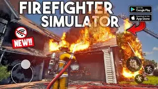NEW HIGH GRAPHICS FIREFIGHTER SIMULATOR MOBILE GAME! (Android) - The Attack Squad Mobile