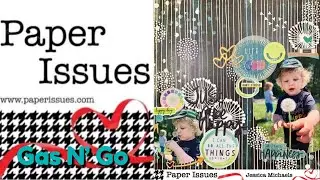 Scrapbooking Process Video #16- Paper Issues Design Team- Gas N Go July Challenge