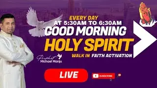 #Good morning #Holy Spirit || #Prophet #Michael Manju || #Early morning #prayer