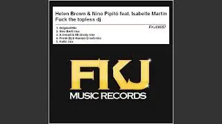 Helen Brown & Nino Pipit&ograve; - Fuck The Topless DJ (Frenk DJ & Human Crash Remix) - Promo