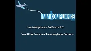 Front Office Features of Immicompliance Software