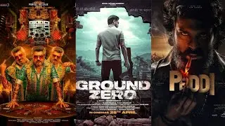 Good Bad Ugly Trailer, Peddi Movie Release Date, Ground Zero Trailer, Test Movie on OTT,Odela 2