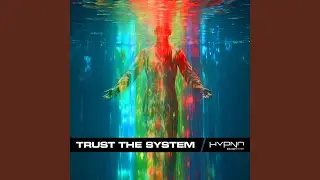 Trust The System