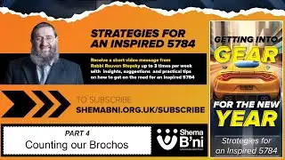 Part 4: Counting our Brochos  -  Rabbi Reuven Stepsky
