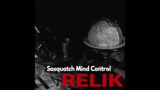 Sasquatch Mind Control - Pop [Relik]